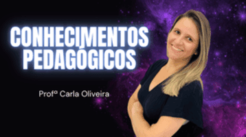 Conhecimentos Pedagógicos